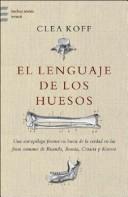 Cover of: El Lenguaje de Los Huesos