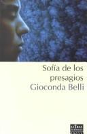 Cover of: Sofía de los presagios by Gioconda Belli, Gioconda Belli