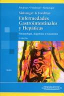 Cover of: Sleisenger and Fordtran, Enfermedades Gastrointestinales Y Hepaticas/ Sleisenger & Fordtran Gastrointestanal and Hepatetic Illness by Mark Feldman, Lawrence S. Friedman