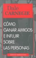 Cover of: Cómo ganar amigos e influir sobre las personas by Dale Carnegie
