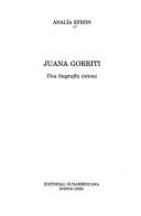Cover of: Juana Gorriti by Analía Efrón