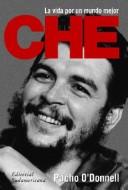 Cover of: Che by Pacho O'Donnell, Pacho O'Donnell