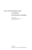 Cover of: catecismos que leyeron nuestros padres: ideología e imaginario popular en el siglo XX