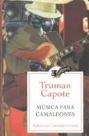 Cover of: Música para camaleones by Truman Capote
