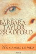 Cover of: Un Cambio de Vida by Barbara Taylor Bradford