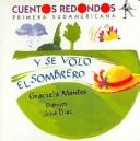 Cover of: Y se volo el sombrero/ And The Hat Flew Away (Cuentos Redondos/ Round Stories)