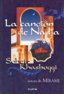 Cover of: La canción de Nadia by Soheir Khashoggi