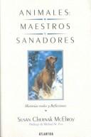 Cover of: Animales: Maestros y Sanadores