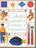 My Very First Colors, Shapes, Sizes, & Opposites Book by Angela Wilkes