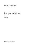 Cover of: Las patrias lejanas: novela