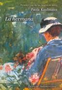 Cover of: La hermana by Paola Kaufmann