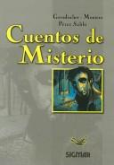 Cuentos de misterio by Angélica Beatriz del Rosario Arcal de Gorodischer, Jose Montero, Mercedes Perez Sabbi