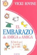 Cover of: El embarazo de amiga a amiga