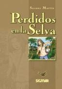 Cover of: Perdidos En La Selva/lost In The Jungle: Nivel 2 (Suenos De Papel)