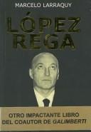 Cover of: López Rega by Marcelo Larraquy