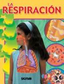 Cover of: La Respiracion/the Respiration (Cuerpo Y Salud /Body and Health)