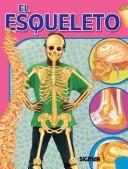 Cover of: El Esqueleto/ The Skeleton (Cuerpo Y Salud / Body and Health) by Jen Green