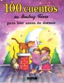 Cover of: 100 Cuentos De Beatriz Ferro/100 Stories Of Beatriz Ferro (Cien Cuentos)