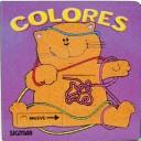 Cover of: Colores/ Colors (A Mover/ to Move)