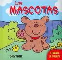 Cover of: Las Macotas/Pets (Quien Se Esconde?)
