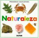 Cover of: Naturaleza / My First Look at Nature (Primeras Imagenes) by Olga Colella