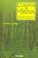 Cover of: Cuentos de la selva/ Jungle Tales (Clasicos Juveniles/ Juvenile Classics)