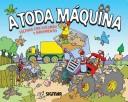 Cover of: A Toda Maquina/ All Machine (Motores/ Engines)