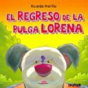 Cover of: El regreso de la pulga Lorena/ The Return of Lorena the Flea (Caracol/ Snail)