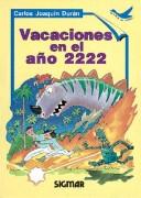 Cover of: Vacaciones En El Ano 2222 - Suenos de Papel Nivel I