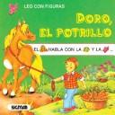 Cover of: Doro, El Potrillo / Doro, The Pony (Leo Con Figuras / Reading With Figures) by Eva Rey