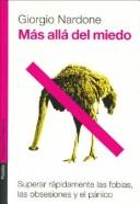 Cover of: Mas Alla del Miedo: Superar Rapidamente las Fobias, las Obsesiones y el Panico (Paidos Saberes Cotidianos)