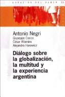 Cover of: Dialogo Sobre La Globalizacion, La Multitud y La Experiencia Argentina / Analytic Practice (Espacios del Saber)