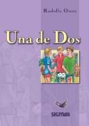 Cover of: Una De Dos/one Of Two by Rodolfo Otero