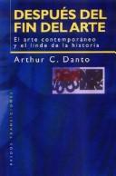 Cover of: Despues del Fin del Arte: El Arte Contemporaneo y el Linde de la Historia (Paidos Transiciones)