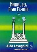 Cover of: Manual Del Gran Elegido/ Guide of the Great Chosen (Masoneria / Masonry)