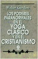 Cover of: La Poderes Paranormales En El Yoga Clasico y En.