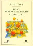 Cover of: Juegos Para El Desarrollo Intelectual