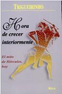Cover of: Hora de Crecer Interiormente (Trigueirinhio)