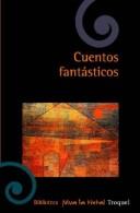 Cover of: Cuentos Fantasticos - Antologia