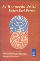 Cover of: El Recuerdo de Si by Robert Earl Burton, Robert Burton