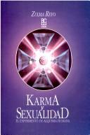 Cover of: Karma Y Sexualidad/ Karma and Sexuality by Zulma Reyo