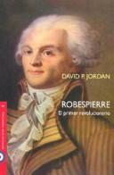 Cover of: Robespierre El Primer Revolucionario by David Jordan - undifferentiated