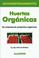 Cover of: Huertas Organicas