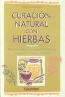 Cover of: Curacion Natural Con Hierbas