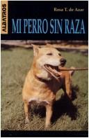 Cover of: Mi Perro Sin Raza