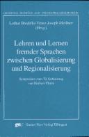 Cover of: Lehren Und Lernen Fremder Sprachen Zwischen Globalisierung Und Regionalisierung: Symposium Zum 70. Geburtstag Von Herbert Christ (Giessener Beitrage Zur Fremdsprachendidaktik,)