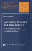 Cover of: Wissensorganisation und Terminologie: Die Komplexitat und Dynamik wissenschaftlicher Informations- und Kommunikationsprozesse (Forum fur Fachsprachen-Forschung)