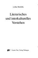 Cover of: Literarisches und interkulturelles Verstehen. by Lothar Bredella