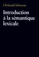 Cover of: Introduction a la semantique lexicale. by Christoph Schwarze