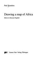 Cover of: Drawing a map of Africa